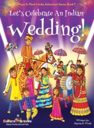 Let's Celebrate An Indian Wedding! (Maya & Neel's India Adventure Series, Book 9) (Multicultural, Non-Religious, Culture, Dance, Baraat, Groom, Bride, Horse, Mehendi, Henna, Sangeet, Biracial Indian American Families, Picture Book Gift, Global Childr (ISB