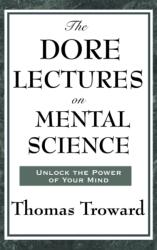 Dore Lectures on Mental Science (ISBN: 9781515436478)