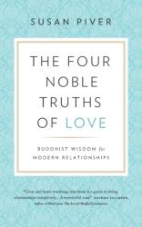 Four Noble Truths of Love (ISBN: 9781732277601)