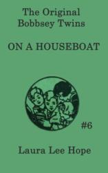 The Bobbsey Twins On a Houseboat (ISBN: 9781515430124)