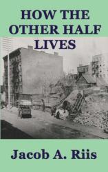 How the Other Half Lives (ISBN: 9781515427186)
