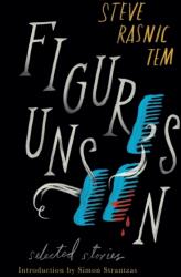 Figures Unseen (ISBN: 9781948405027)