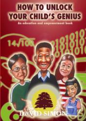 How to Unlock Your Child's Genius (ISBN: 9781326880958)