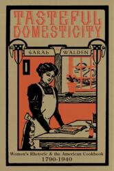 Tasteful Domesticity (ISBN: 9780822965138)