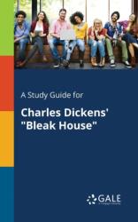 Study Guide for Charles Dickens' "Bleak House (ISBN: 9781375396950)
