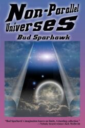 Non-Parallel Universes (ISBN: 9781515410201)