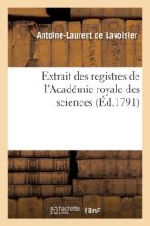 Extrait Des Registres de l'Academie Royale Des Sciences (ISBN: 9782013623865)