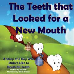 Teeth That Looked for a New Mouth (ISBN: 9781631875175)