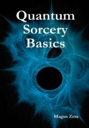 Quantum Sorcery Basics (ISBN: 9781365184888)