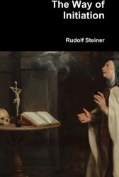 Way of Initiation (ISBN: 9781365109799)