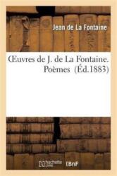 Oeuvres de J. La Fontaine. Po? mes (ISBN: 9782012184602)