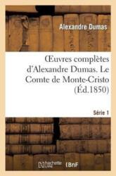 Oeuvres Compl? tes d'Alexandre Dumas. S? rie 1. Le Comte de Monte-Cristo (ISBN: 9782011865199)
