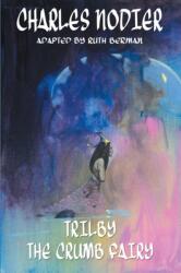 Trilby & The Crumb Fairy (ISBN: 9781612274553)
