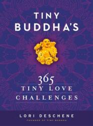 Tiny Buddha's 365 Tiny Love Challenges (ISBN: 9780062385857)