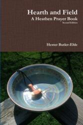 Hearth and Field: A Heathen Prayer Book (ISBN: 9781105741869)