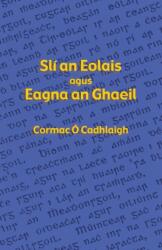 Sli an Eolais agus Eagna an Ghaeil (ISBN: 9781782010494)