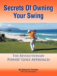 Secrets Of Owning Your Swing (ISBN: 9781463412005)