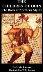 CHILDREN OF ODIN The Book of Northern Myths (ISBN: 9781849024983)
