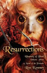 Resurrections - Rhapsody of Blood, Volume Three (ISBN: 9780986008597)