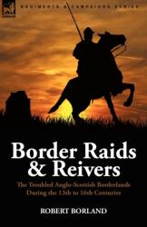 Border Raids and Reivers (ISBN: 9780857062154)