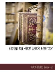 Essays by Ralph Waldo Emerson (ISBN: 9781117890753)