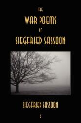 War Poems of Siegfried Sassoon (ISBN: 9781603862844)