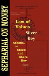 Law of Values; Silver Key; Arcana or Stock and Share Key (ISBN: 9781933303222)