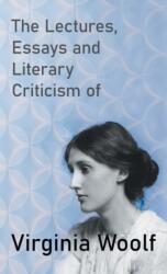 Lectures, Essays and Literary Criticism of Virginia Woolf (ISBN: 9781528771009)