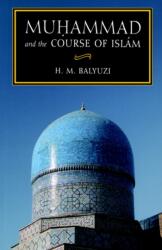 Muhammad and the Course of Islam (ISBN: 9780853984788)