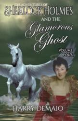 The Adventures of Sherlock Holmes and The Glamorous Ghost - Book 4 (ISBN: 9781804242049)