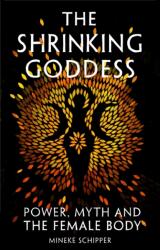 The Shrinking Goddess (ISBN: 9781908906595)
