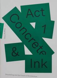Concrete and Ink: Storytelling and the Future of Architecture (ISBN: 9789462086166)