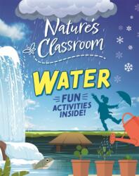 Nature's Classroom: Water (ISBN: 9781526322647)