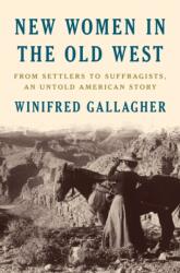 New Women In The Old West (ISBN: 9780735223257)