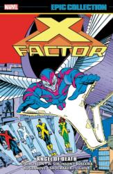 X-factor Epic Collection: Angel Of Death (ISBN: 9781302927103)