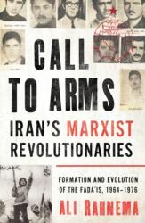 Call to Arms: Iran's Marxist Revolutionaries (ISBN: 9781786079855)