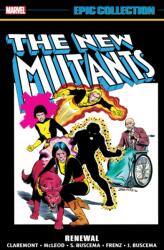 New Mutants Epic Collection: Renewal (ISBN: 9781302925772)