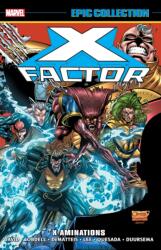 X-factor Epic Collection: X-aminations (ISBN: 9781302920579)