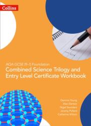 AQA GCSE 9-1 Foundation: Combined Science Trilogy and Entry Level Certificate Workbook (ISBN: 9780008335021)