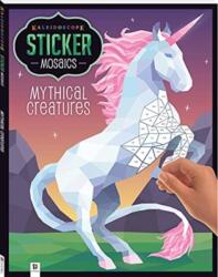 Kaleidoscope Sticker Mosaics: Mythical Creatures (ISBN: 9781488939457)