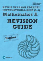 Pearson Edexcel International GCSE Maths A (Higher) Revision Guide incl. online revision - for 2026, 2027 exams (ISBN: 9781292284477)