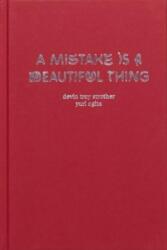 A Mistake Is A Beautiful Thing (ISBN: 9780894390968)