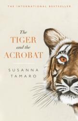 The Tiger and the Acrobat (ISBN: 9781786072825)