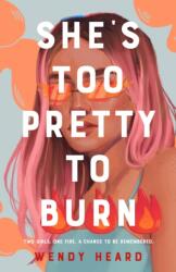 She's Too Pretty to Burn (ISBN: 9781250246752)