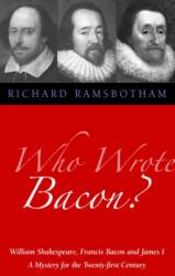 Who Wrote Bacon? (ISBN: 9781902636542)