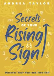 Secrets of Your Rising Sign (ISBN: 9780738776675)