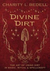 Divine Dirt (ISBN: 9780738777405)