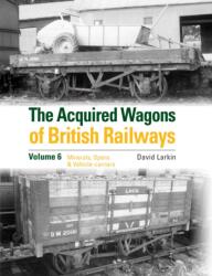 The Acquired Wagons of British Railways Volume 6 (ISBN: 9781800353077)