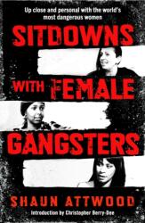Sitdowns with Female Gangsters (ISBN: 9781399607162)