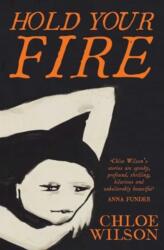 Hold Your Fire (ISBN: 9781398536760)